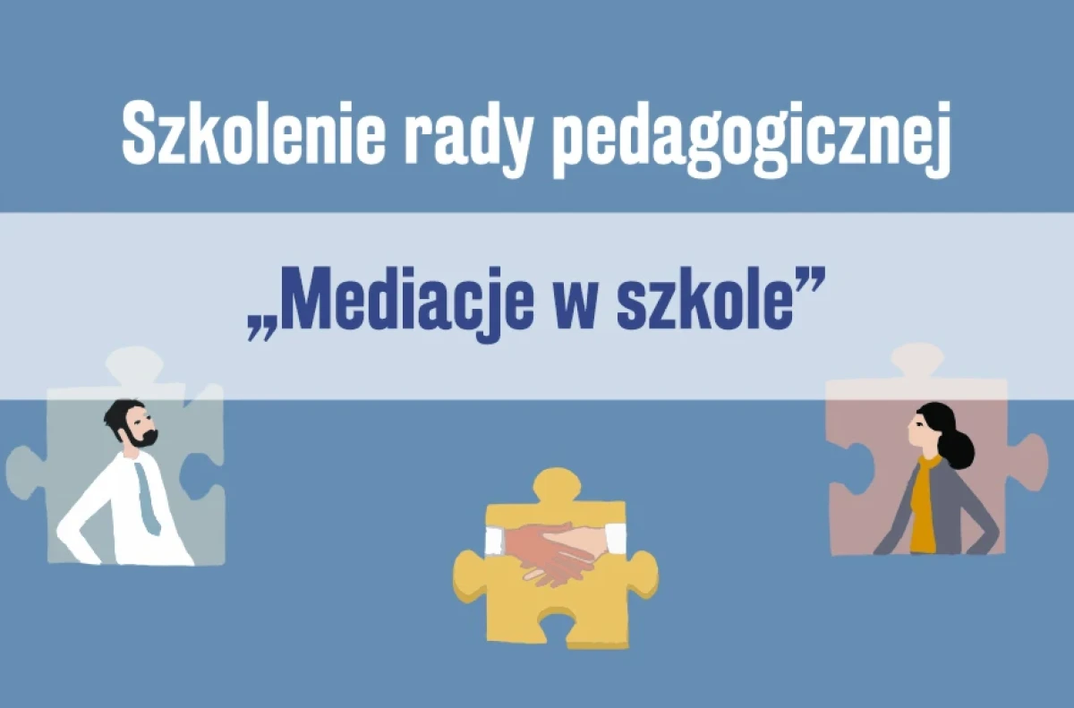 Szkolenie rady pedagogicznej „Mediacje w szkole”