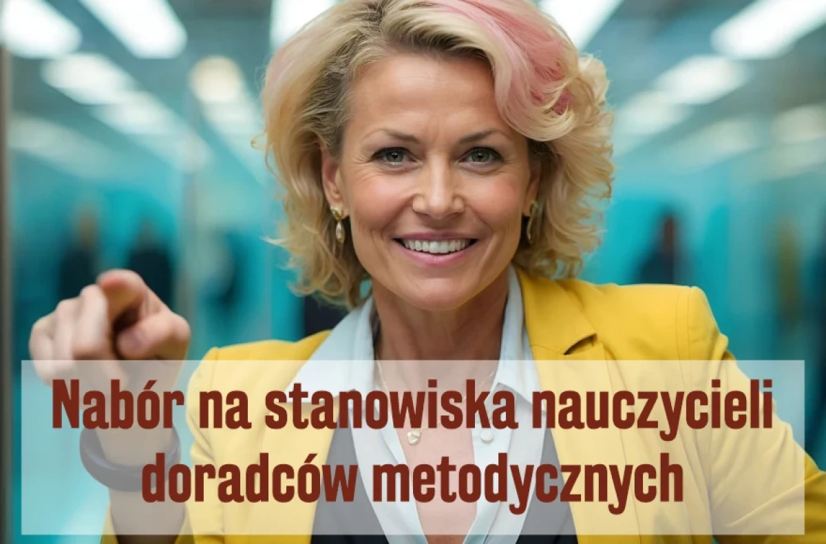 Zdjęcie z napisem o naborze na nauczycieli doradców metodycznych.