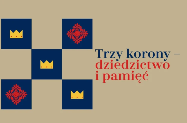 Projekt „Trzy korony – dziedzictwo i pamięć”