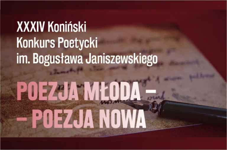 XXXIV Międzypowiatowy Koniński Konkurs Poetycki im. Bogusława Janiszewskiego „Poezja młoda – poezja nowa”