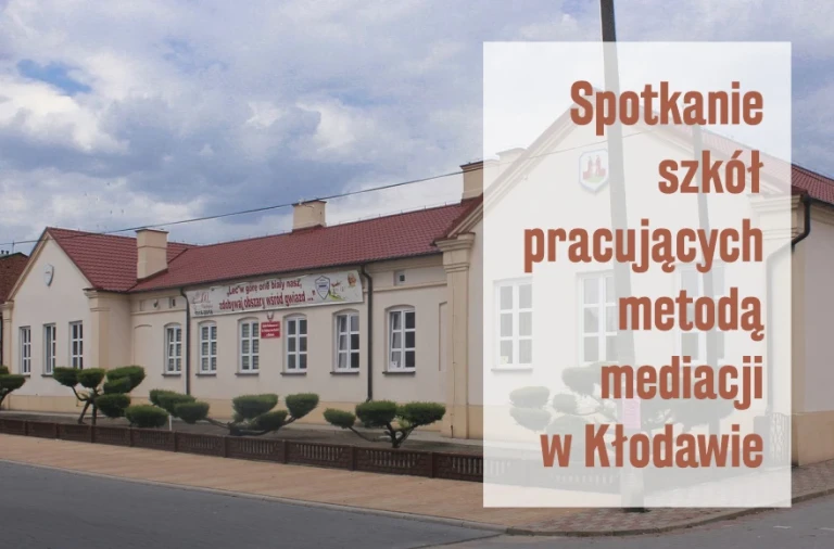 Spotkanie szkół pracujących metodą mediacji w Kłodawie