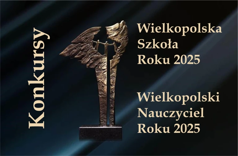 Konkursy „Wielkopolska Szkoła Roku 2025” i „Wielkopolski Nauczyciel Roku 2025”