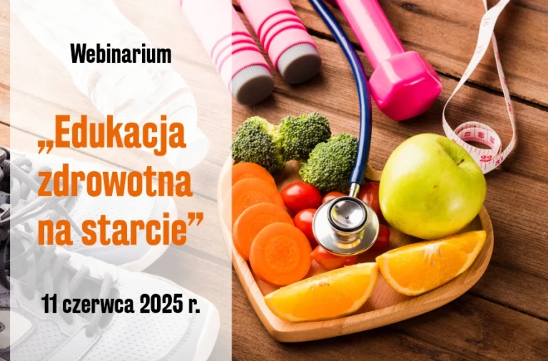 Webinarium „Edukacja zdrowotna na starcie”